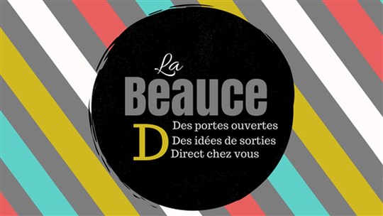 La Beauce D : Des portes ouvertes | Des idées de sorties | Directe chez vous