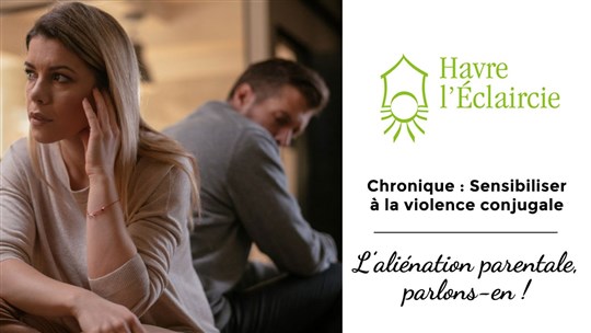 L’aliénation parentale, parlons-en !