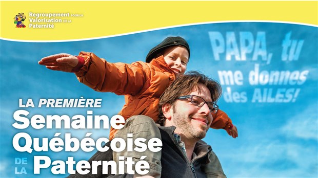 La Beauce soulignera la première Semaine québécoise de la paternité  