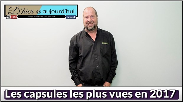 Normand DeLessard présente ses capsules les plus vues de l'année 2017