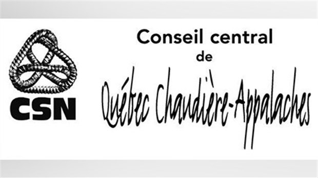 Le conseil central de la CSN Québec - Chaudière-Appalaches interpelle les partis politiques