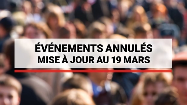 Mise à jour des événements et activités annulées dans la région