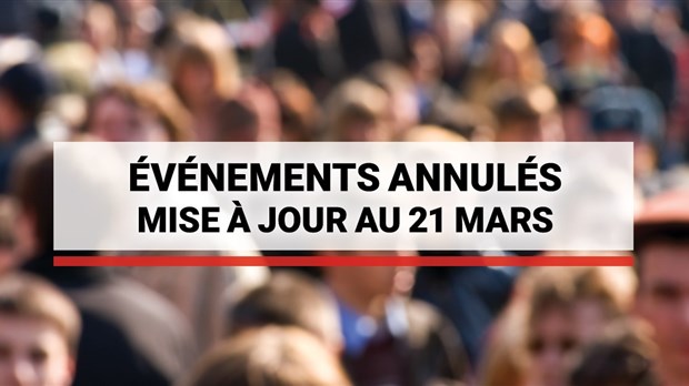 Mise à jour des événements et activités annulées dans la région