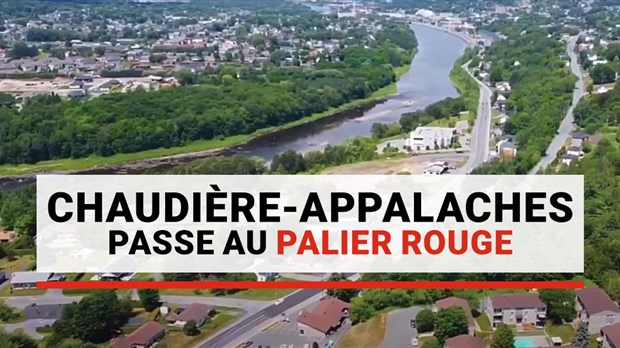 Chaudière-Appalaches bascule dans le palier rouge d'alerte