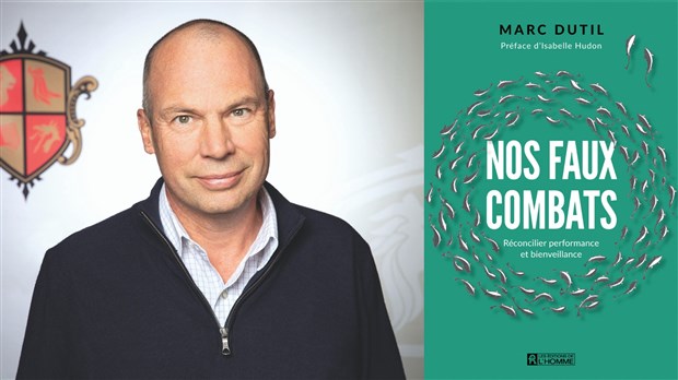 Entretien avec Marc Dutil, l'auteur de « Nos Faux Combats »