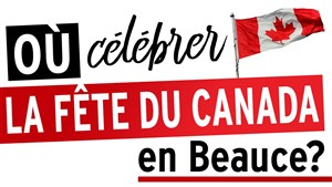 Où célébrer la fête du Canada en Beauce?