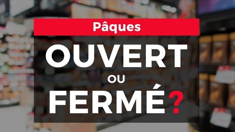 Ouvert ou fermé pour le congé de Pâques 2023 au Québec?