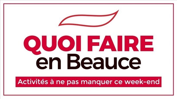 Quoi faire en Beauce cette fin de semaine ?