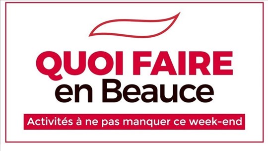 Quoi faire en Beauce cette fin de semaine ?
