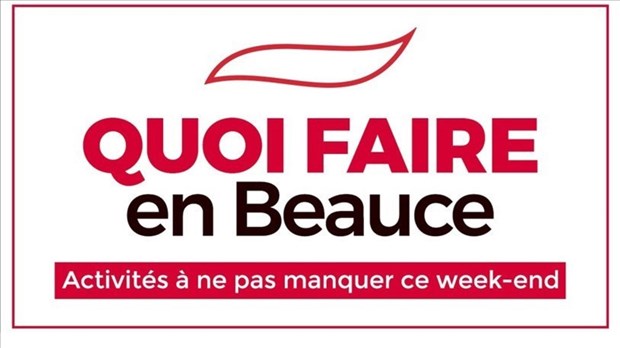 Quoi faire en Beauce cette fin de semaine ?