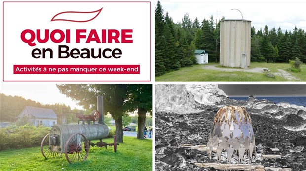 Quoi faire en Beauce du 4 au 6 juillet? 