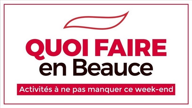 Quoi faire en Beauce en fin de semaine ? 