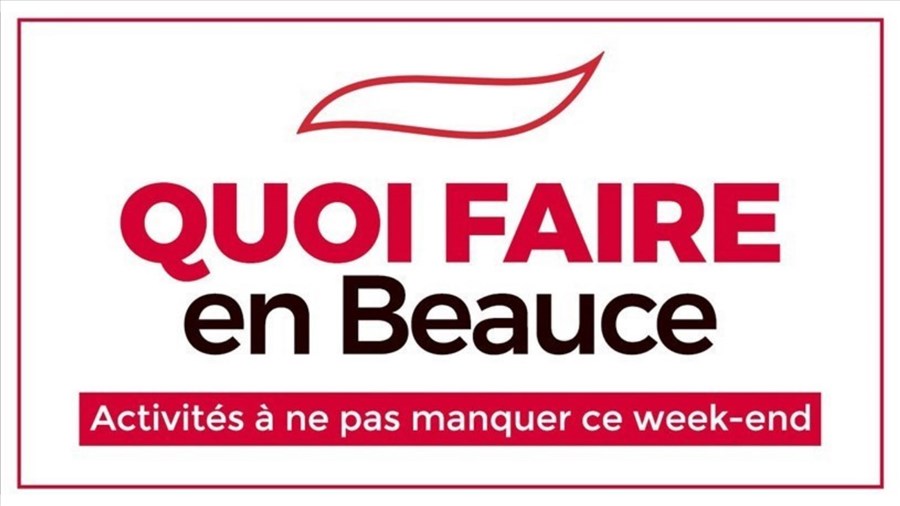 Quoi faire en Beauce en fin de semaine ? 
