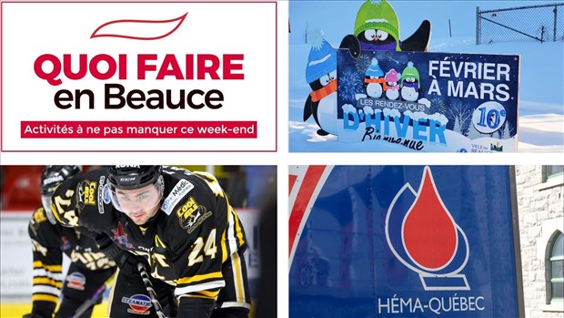Quoi faire en Beauce du 13 au 15 février?