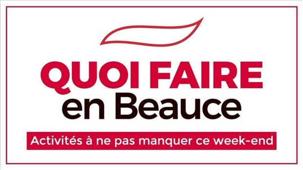 Quoi faire en Beauce cette fin de semaine ?