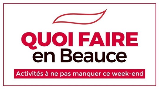 Quoi faire en Beauce cette fin de semaine ?