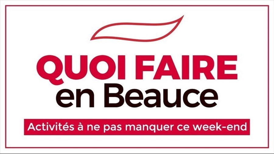 Quoi faire en Beauce en fin de semaine ?